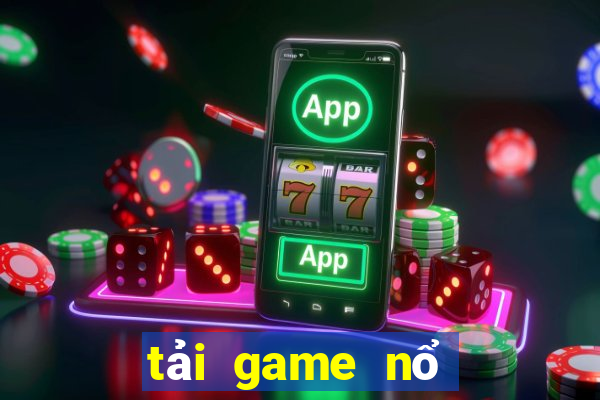 tải game nổ hũ đổi thưởng tặng code