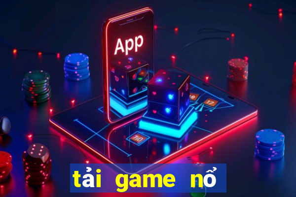 tải game nổ hũ đổi thưởng tặng code