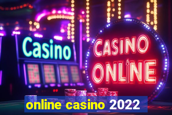 online casino 2022