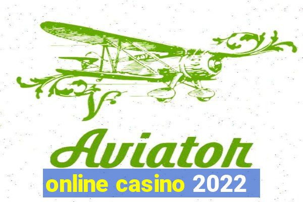 online casino 2022