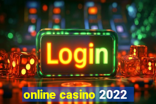 online casino 2022