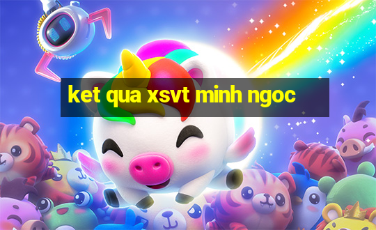 ket qua xsvt minh ngoc