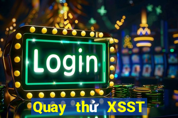 Quay thử XSST ngày 26