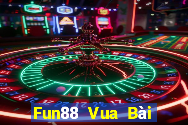 Fun88 Vua Bài bull bull