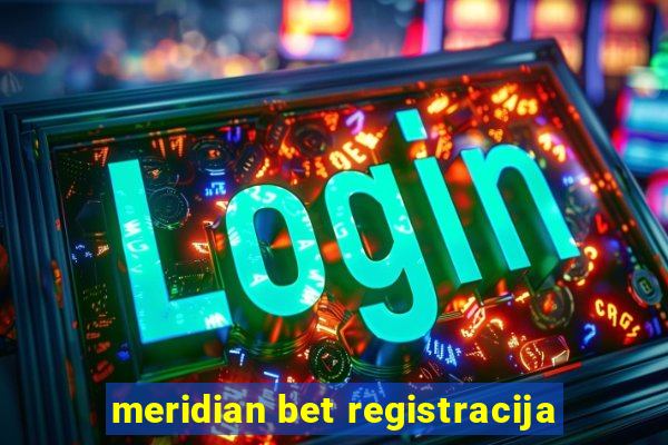 meridian bet registracija