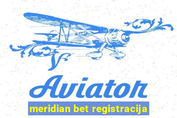 meridian bet registracija