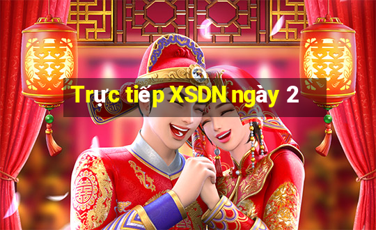 Trực tiếp XSDN ngày 2