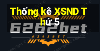 Thống kê XSND Thứ 5