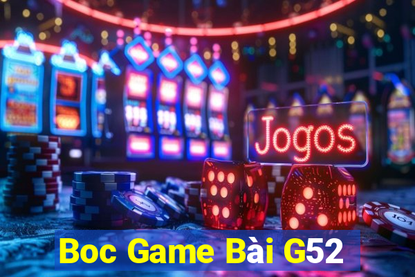 Boc Game Bài G52