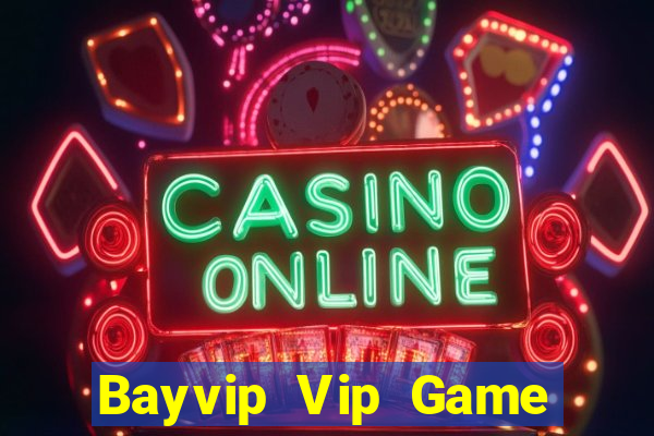 Bayvip Vip Game Bài Vip