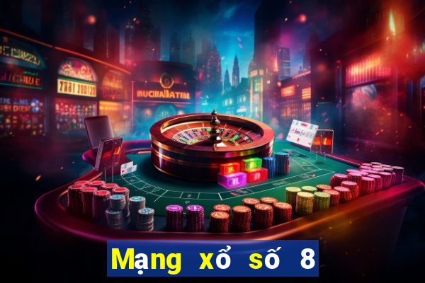 Mạng xổ số 8 chính thức