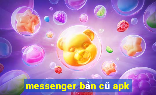 messenger bản cũ apk