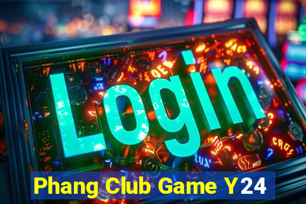 Phang Club Game Y24