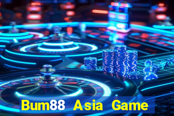 Bum88 Asia Game Bài 2022