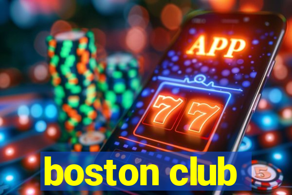 boston club