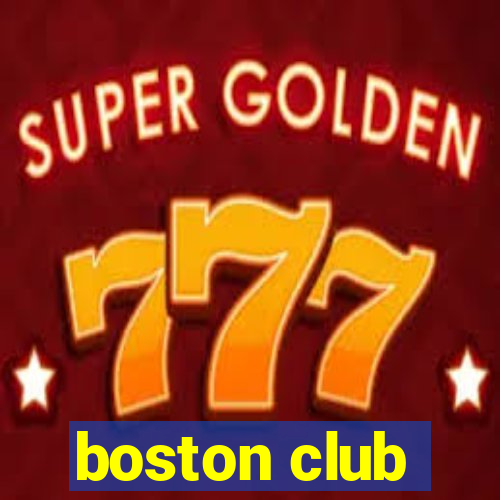 boston club