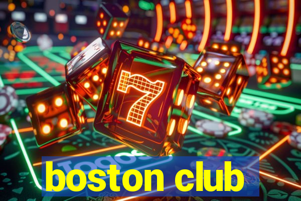 boston club