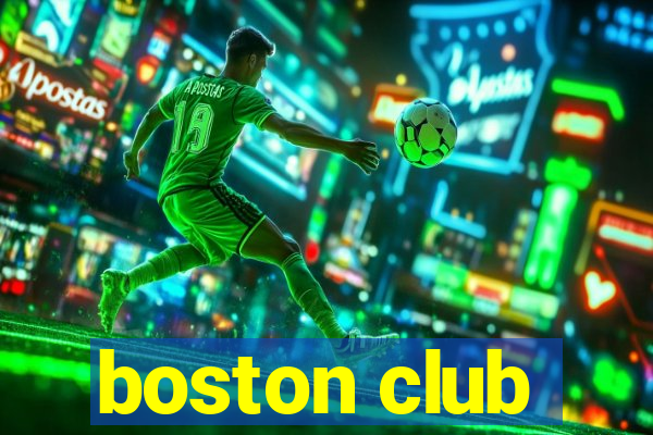 boston club