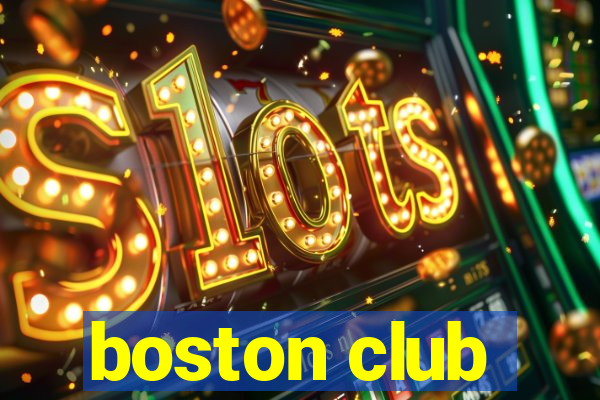 boston club