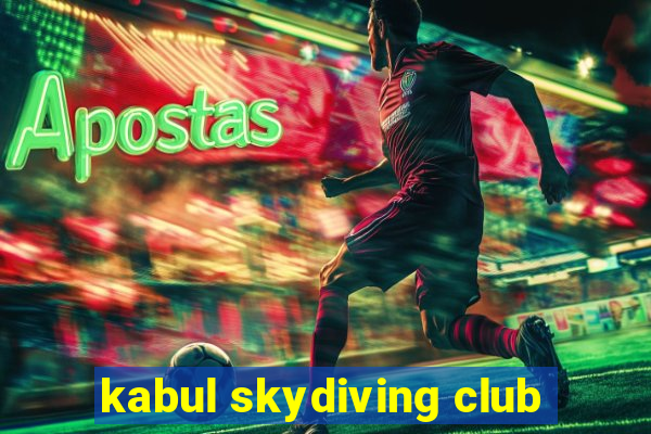 kabul skydiving club