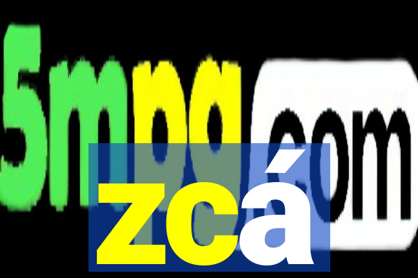 zcá