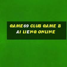 Game69 Club Game Bài Liêng Online