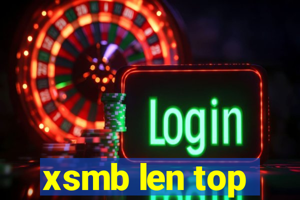 xsmb len top