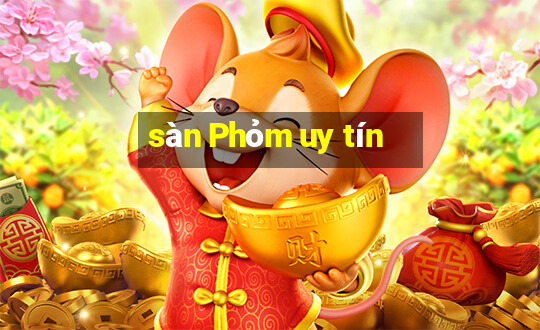 sàn Phỏm uy tín