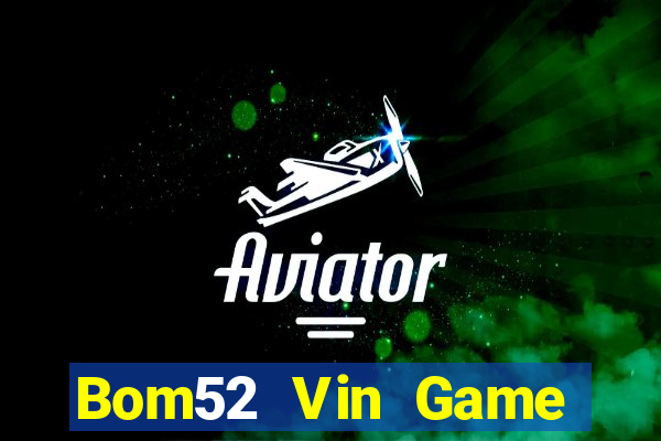 Bom52 Vin Game Bài Fa88 Apk