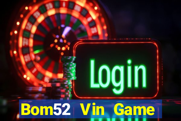 Bom52 Vin Game Bài Fa88 Apk