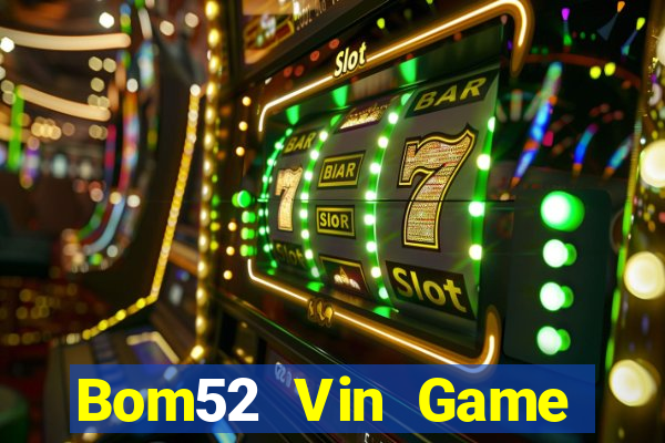 Bom52 Vin Game Bài Fa88 Apk