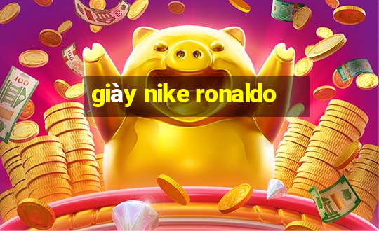 giày nike ronaldo