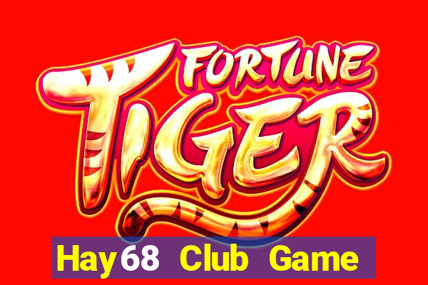 Hay68 Club Game Bài 1 Đổi 1