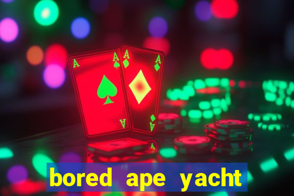 bored ape yacht club price