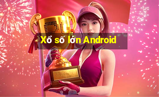 Xổ số lớn Android