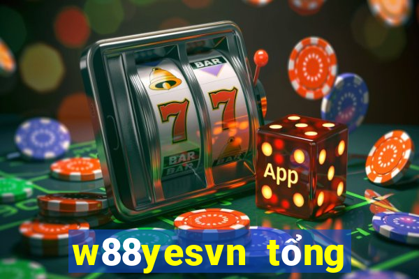 w88yesvn tổng hợp link w88