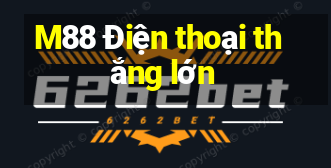 M88 Điện thoại thắng lớn