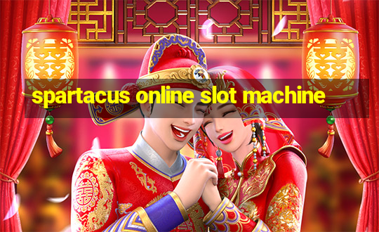 spartacus online slot machine