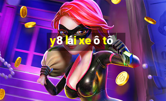 y8 lái xe ô tô