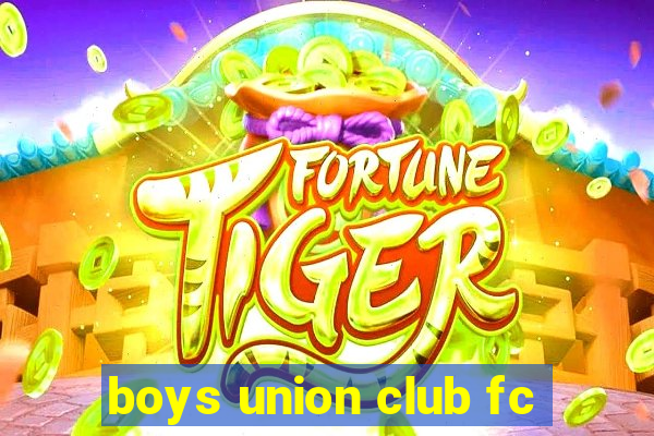 boys union club fc