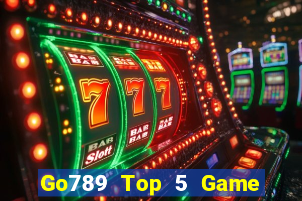 Go789 Top 5 Game Đánh Bài Đổi Thưởng