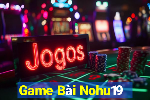 Game Bài Nohu19