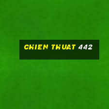 chien thuat 442