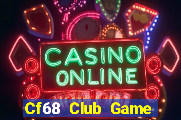 Cf68 Club Game Bài Mậu Binh