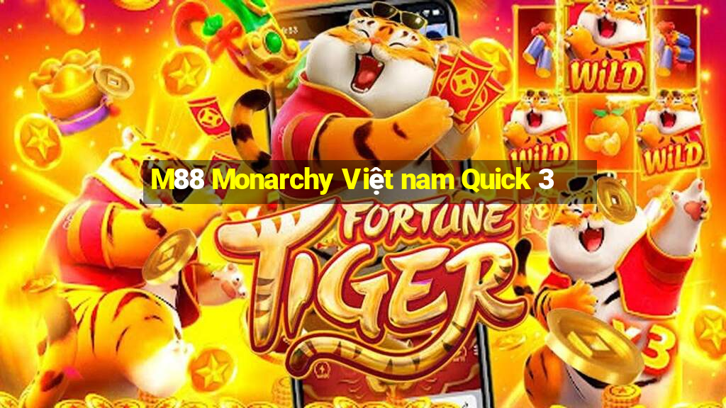 M88 Monarchy Việt nam Quick 3