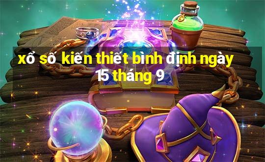 xổ số kiến thiết bình định ngày 15 tháng 9