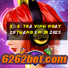 xổ số trà vinh ngày 20 tháng 1 năm 2023