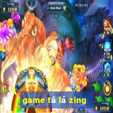 game tá lả zing