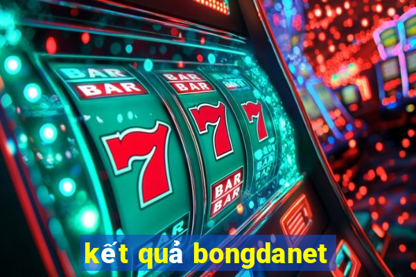 kết quả bongdanet