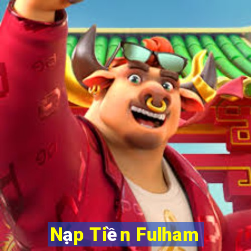 Nạp Tiền Fulham